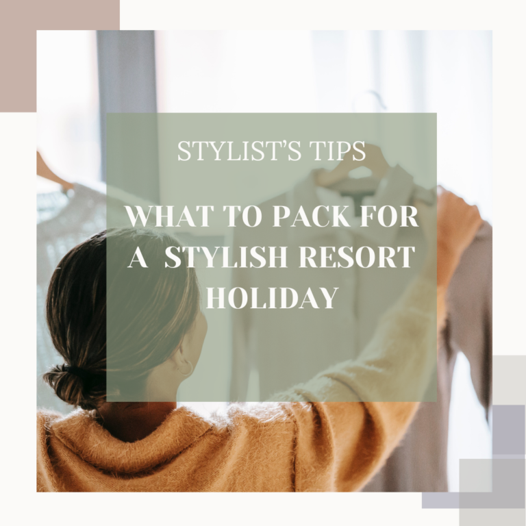 What To Pack For A Stylish Resort Holiday