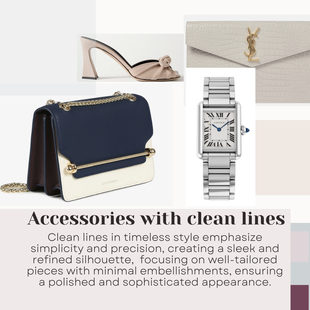 Accessories with clean lines and silhouette create a timeless style